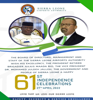 SIERRA LEONE AIRPORTS AUTHORITY INDEPENDENCE MESSAGE TO THE PRESIDENT, VICE PRESIDENT AND THE PEOPLE OF SIERRA LEONE